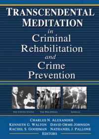 Transcendental Meditation (R) in Criminal Rehabilitation and Crime Prevention