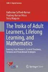 The Troika of Adult Learners Lifelong Learning and Mathematics