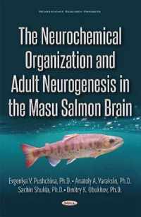 The Neurochemical Organization and Adult Neurogenesis in the Masu Salmon Brain