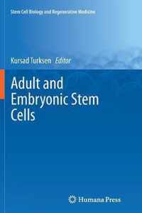 Adult and Embryonic Stem Cells