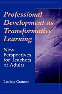 Professional Development as Transformative Learning