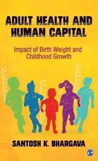 Adult Health and Human Capital