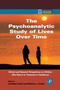 The Psychoanalytic Study of Lives Over Time