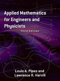 Applied Mathematics for Engineers and Physicists