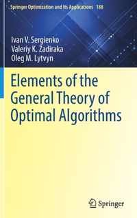 Elements of the General Theory of Optimal Algorithms