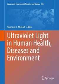Ultraviolet Light in Human Health Diseases and Environment