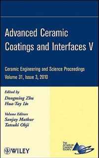 Advanced Ceramic Coatings and Interfaces V