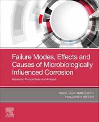 Failure Modes, Effects and Causes of Microbiologically Influenced Corrosion