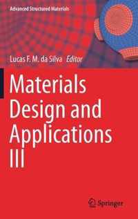 Materials Design and Applications III