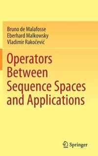 Operators Between Sequence Spaces and Applications