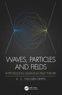 Waves, Particles and Fields