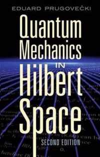 Quantum Mechanics in Hilbert Space