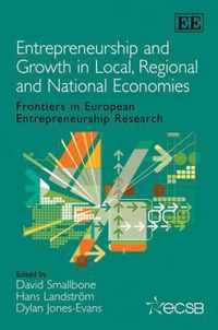 Entrepreneurship and Growth in Local, Regional and National Economies