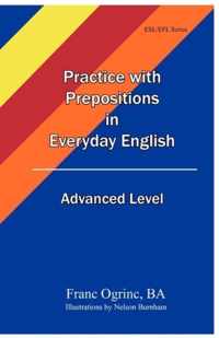 Practice with Prepositions in Everyday English Advanced Level