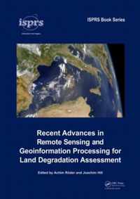 Recent Advances in Remote Sensing and Geoinformation Processing for Land Degradation Assessment