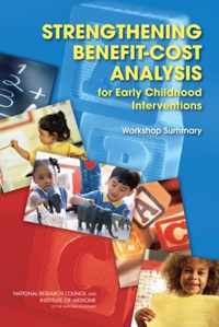 Strengthening Benefit-Cost Analysis for Early Childhood Interventions