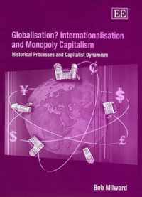 Globalisation? Internationalisation and Monopoly Capitalism