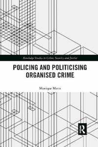 Politicising and Policing Organised Crime