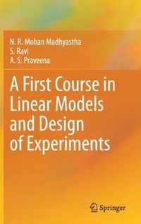 A First Course in Linear Models and Design of Experiments