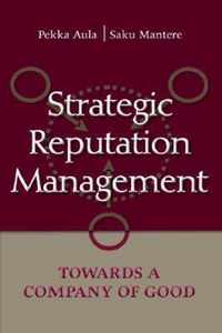 Strategic Reputation Management: Towards a Company of Good