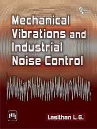 Mechanical Vibrations and Industrial Noise Control