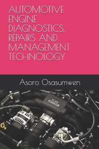 Automotive Engine Diagnostics, Repairs and Management Technology