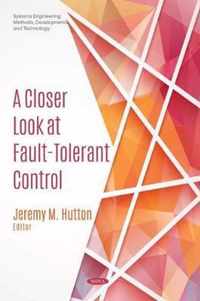 A Closer Look at Fault-Tolerant Control