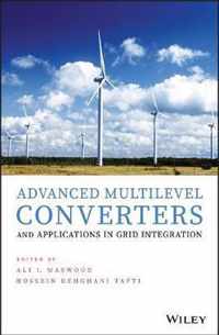 Advanced Multilevel Converters and Applications in Grid Integration