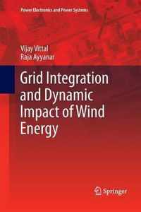 Grid Integration and Dynamic Impact of Wind Energy