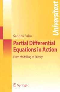 Partial Differential Equations in Action: From Modelling to Theory