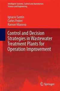 Control and Decision Strategies in Wastewater Treatment Plants for Operation Improvement