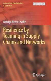 Resilience by Teaming in Supply Chains and Networks