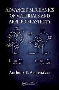 Advanced Mechanics of Materials and Applied Elasticity