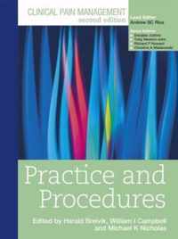 Clinical Pain Management: Practice And Procedures