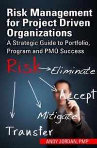 Risk Management for Project Driven Organizations