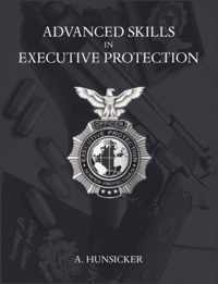 Advanced Skills in Executive Protection