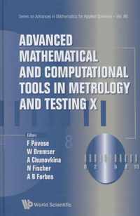 Advanced Mathematical And Computational Tools In Metrology And Testing X