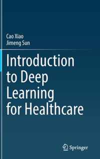 Introduction to Deep Learning for Healthcare