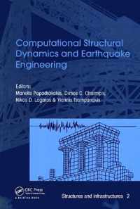 Computational Structural Dynamics and Earthquake Engineering: Structures and Infrastructures Book Series, Vol. 2