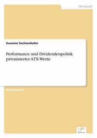 Performance und Dividendenpolitik privatisierter ATX-Werte