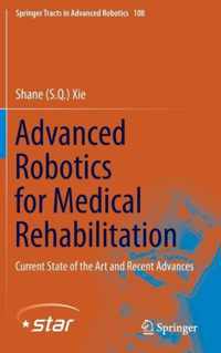 Advanced Robotics for Medical Rehabilitation