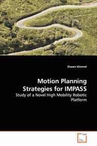 Motion Planning Strategies for IMPASS