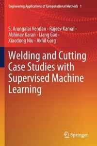 Welding and Cutting Case Studies with Supervised Machine Learning