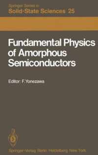 Fundamental Physics of Amorphous Semiconductors