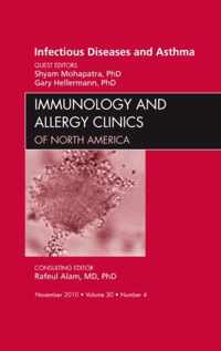 Viral Infections in Asthma, An Issue of Immunology and Allergy Clinics