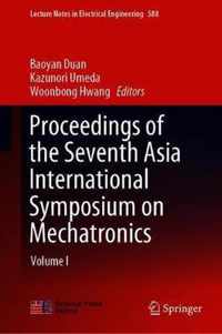 Proceedings of the Seventh Asia International Symposium on Mechatronics