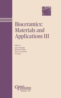 Bioceramics: Materials and Applications III