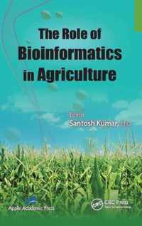 The Role of Bioinformatics in Agriculture