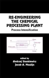 Re-Engineering the Chemical Processing Plant