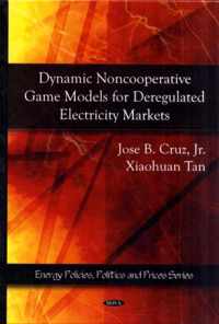 Dynamic Noncooperative Game Models for Deregulated Electricity Markets